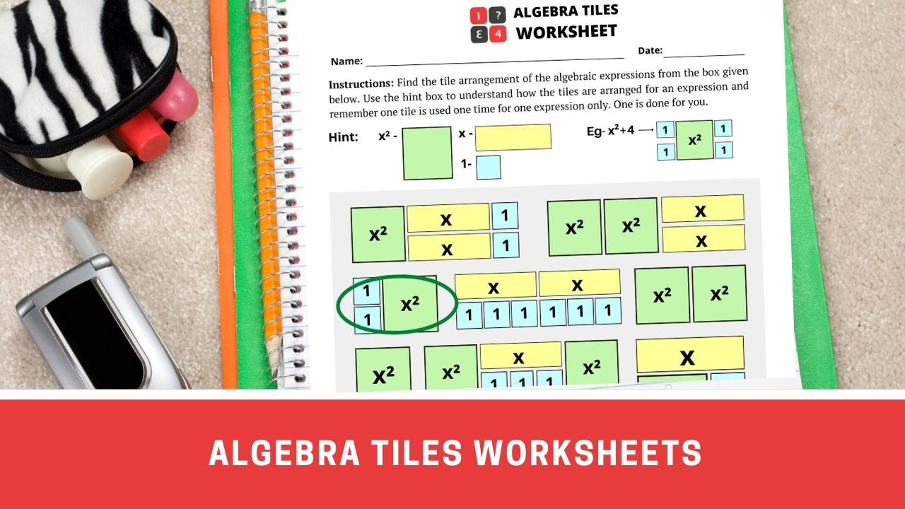 Algebra Tiles Definition, Uses & Examples Video Worksheets Library