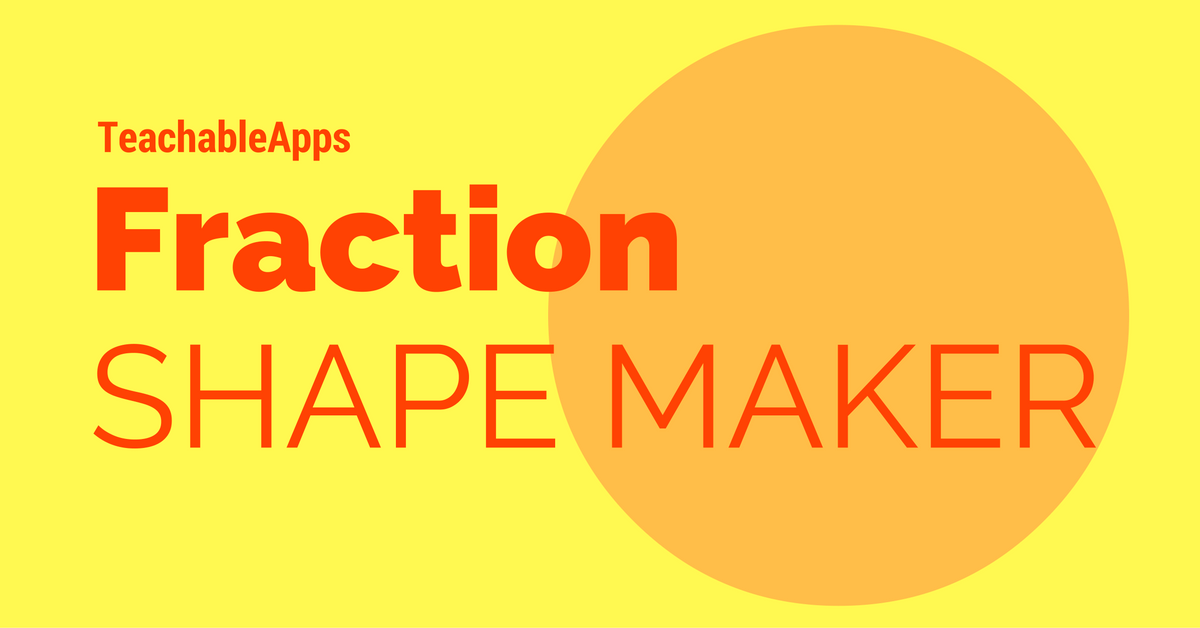 Fraction Shape Maker - TeachableMath