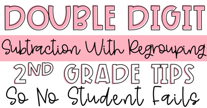 Double Digit Subtraction With Regrouping 2nd Grade Tips So No ...