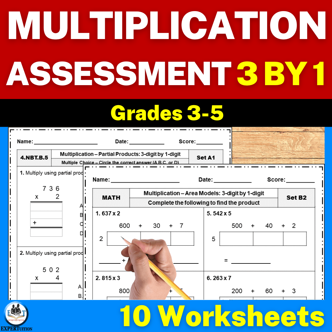 3 Digit by 1 Digit Multiplication Assessment Worksheets - ExperTuition