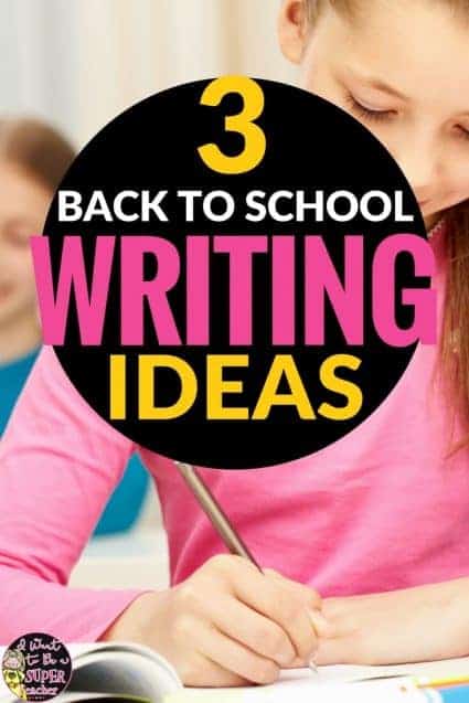 3 Simple Writing Activities for the First Weeks of School 2-3 -