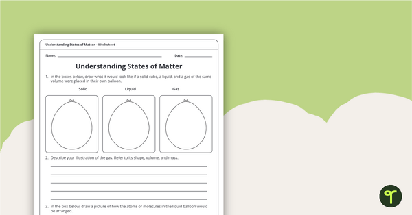 Understanding States of Matter Worksheet | Teach Starter