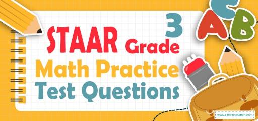 3rd Grade STAAR Math Practice Test Questions - Effortless Math: We ...