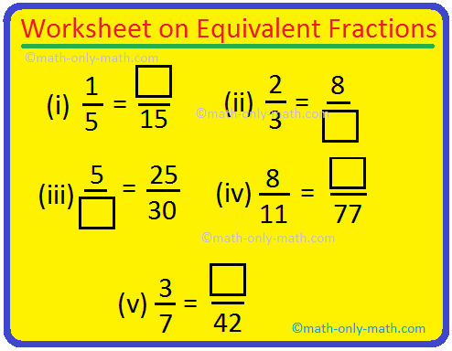 Worksheet on Equivalent Fractions | Questions on Equivalent Fractions