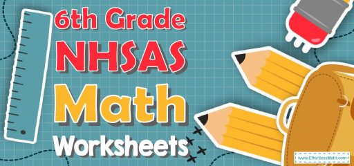 6th Grade NHSAS Math Worksheets: FREE &  Printable - Effortless ...