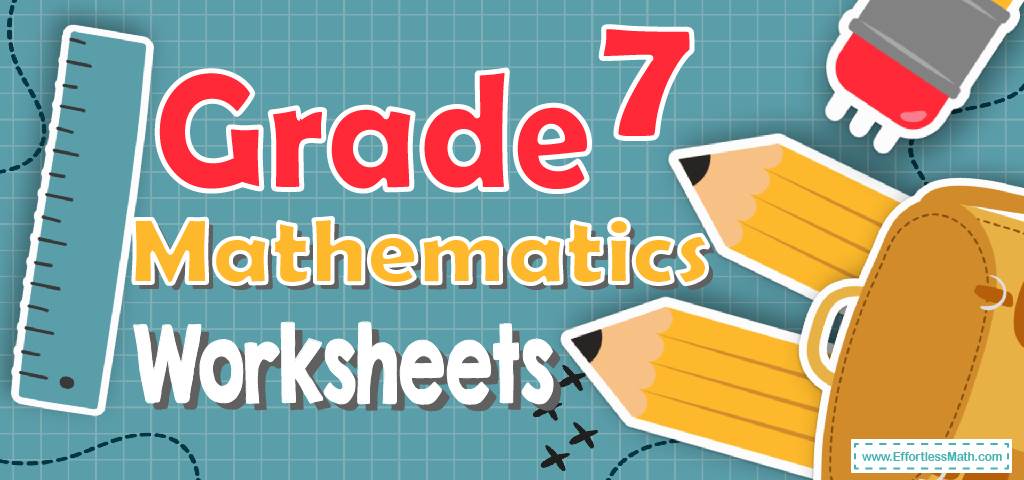 7th Grade Mathematics Worksheets: FREE &  Printable - Effortless ...