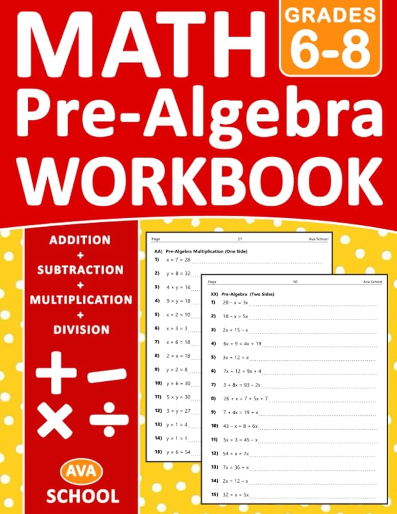 Pre-Algebra Workbook Grade 6, 7, 8: Pre Algebra Practice Problems for 6th &   7th Grade and 8th Grade - With 1000 Exercises With Answers For Ages 11-14  ...