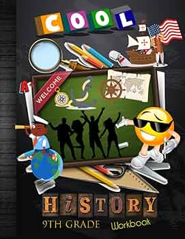 9th Grade History Workbook: Grade 9 US American World History Lesson  Homeschool Curriculum Worksheet Book: With Answer Key, Grades Tracker  Sheets and ...