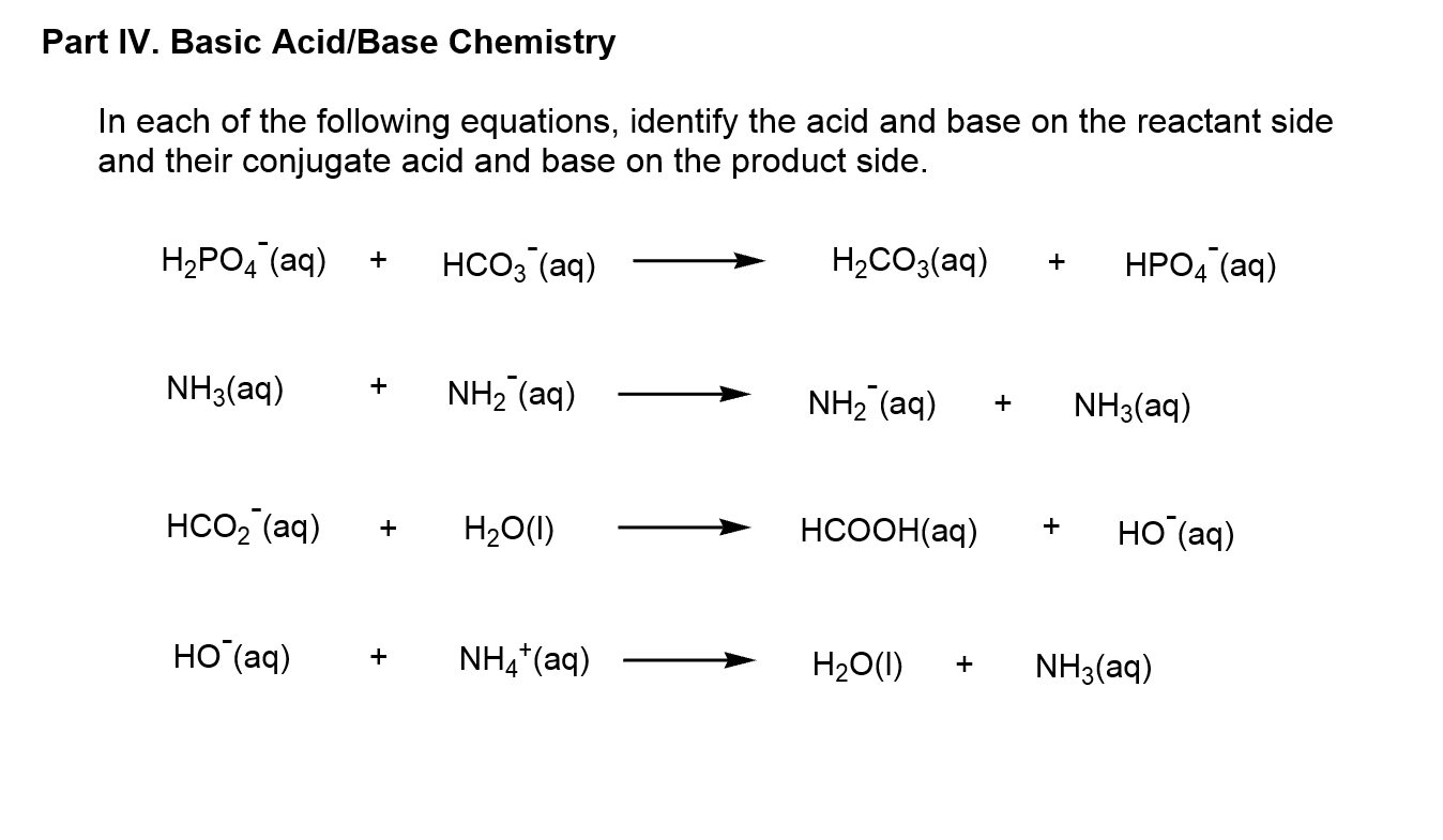 Solved Part IV. Basic Acid/Base Chemistry In each of the | Chegg.com