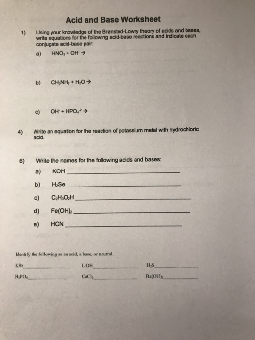 Solved Acid and Base Worksheet 1) Using your knowledge of | Chegg.com