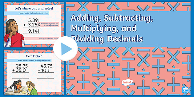 Adding, Subtracting, Multiplying and Dividing Decimals PowerPoint ...