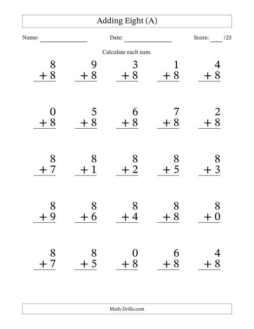 Adding Eight to Single-Digit Numbers - 25 Large Print Questions (A)