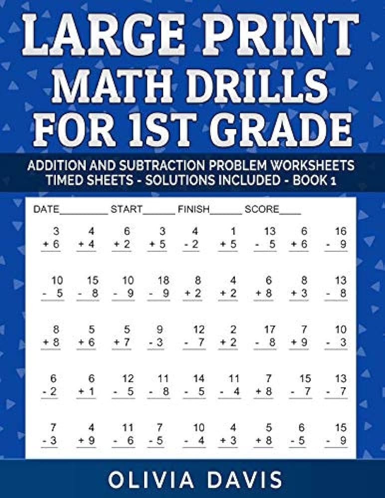 Large Print Math Drills For 1st Grade: Addition and Subtraction Problem  worksheets for daily practice - Timed Test Reproducible with Answer Key