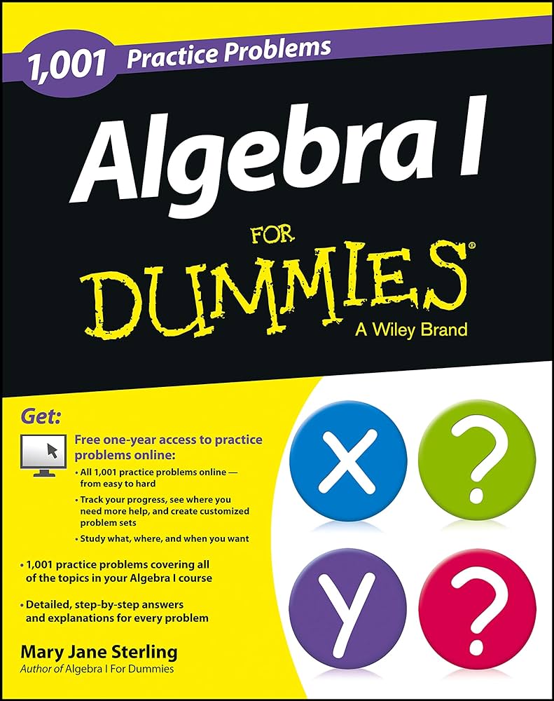 Algebra I: 1,001 Practice Problems For Dummies (+ Free Online ...