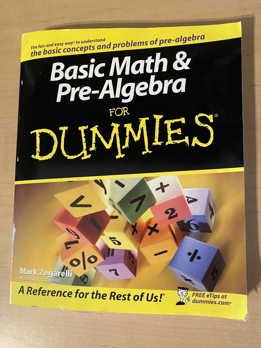 Basic Math And Pre Algebra For Dummies By Mark T Zegarelli 2007 