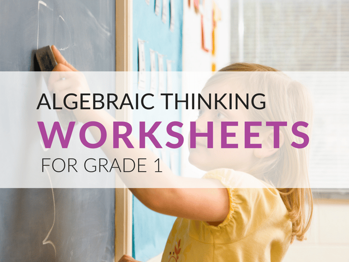 Addition and Subtraction in Grade 1- Algebraic Thinking Worksheets