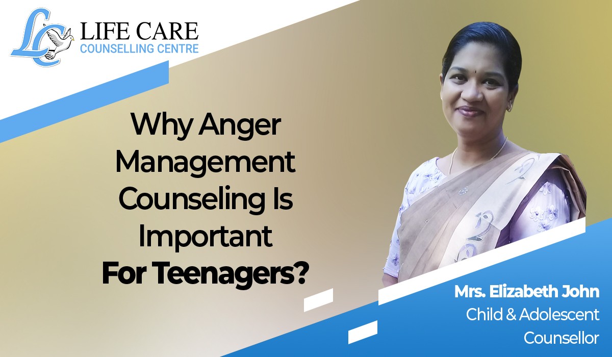 Why Anger Management Counseling Is Important For Teenagers? - Life ...