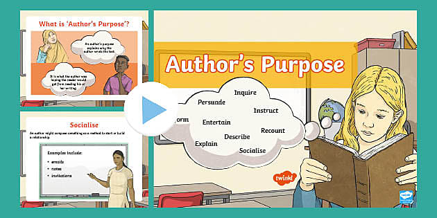 Authors Purpose PowerPoint - Years 3-6 - English - Twinkl