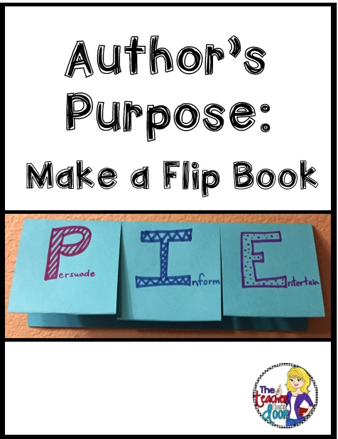 Authors Purpose: 8 Steps Easy as Pie | Upper Elementary Snapshots