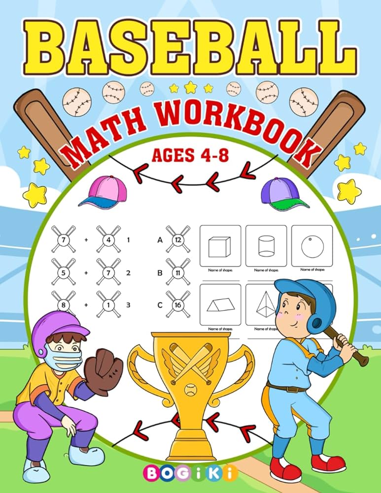 Baseball Math Workbook Mathematics Activity Book about Numbers, Arithmetic, Geometry, Word