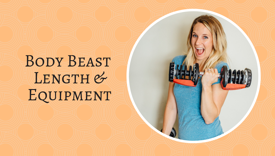 Length of Body Beast Workouts &  Equipment - Ashley Sweeney RD
