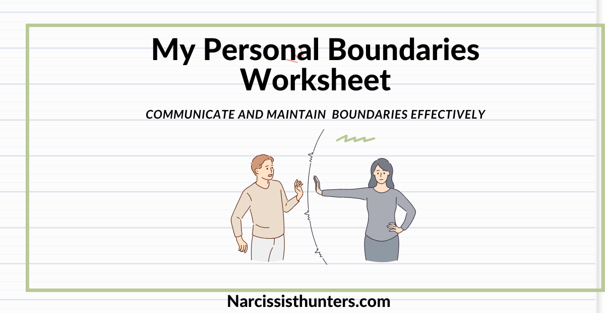 My Personal Boundaries Worksheet - Narcissist Hunter