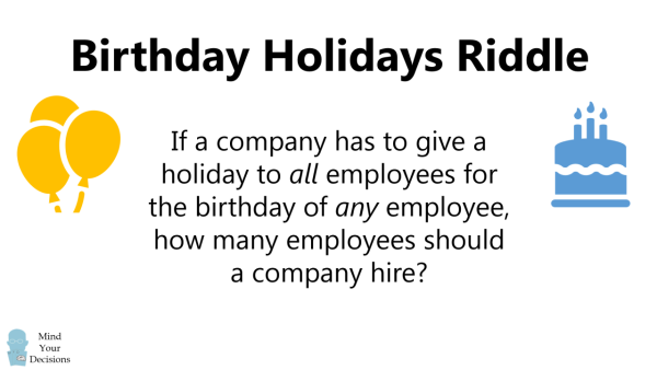 Birthday Holidays Puzzle - Mind Your Decisions