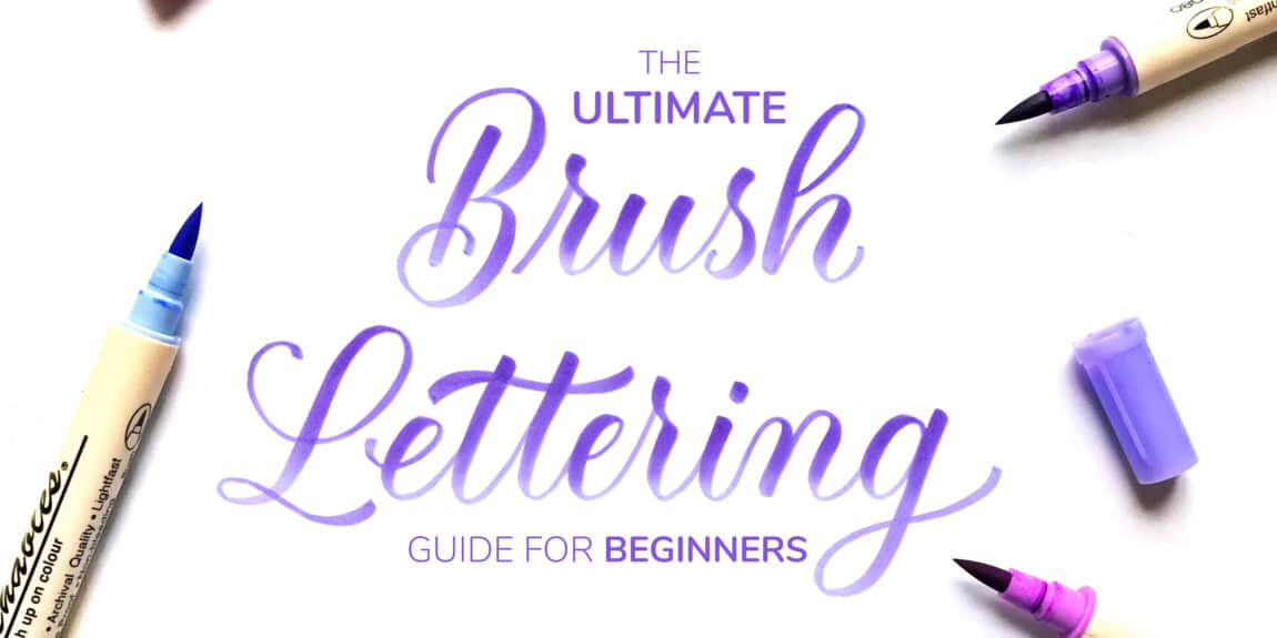 How To Do Brush Lettering - The Ultimate Guide (2023) | Lettering ...