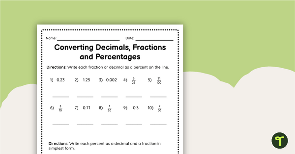 Converting Decimals, Fractions and Percentages - Worksheet | Teach ...