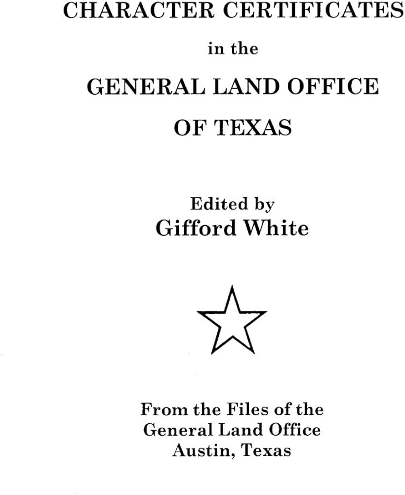 Character Certificates in the General Land Office of Texas