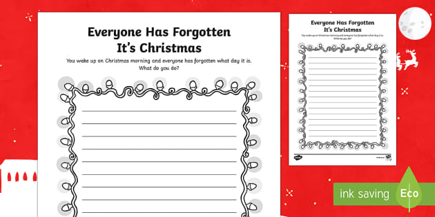 Everyone Has Forgotten Its Christmas! Writing Worksheet / Worksheet