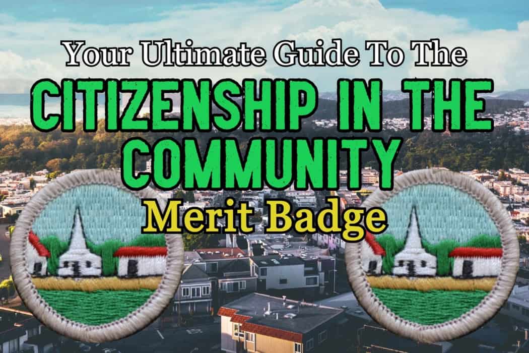 The Citizenship In The Community Merit Badge: Your Ultimate Guide ...