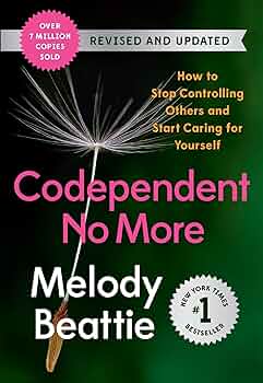 Codependent No More: How to Stop Controlling Others and Start ...