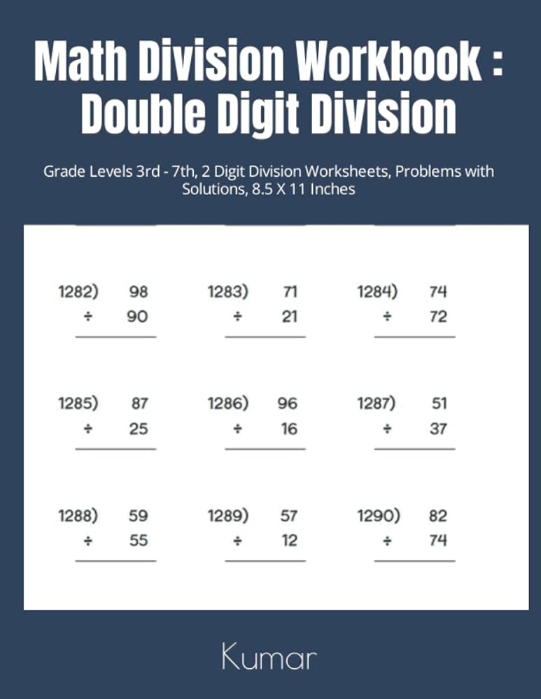 Math Division Workbook : Double Digit Division: Grade Levels 3rd - 7th, 2  Digit Division Worksheets, Problems with Solutions, 8.5 X 11 Inches