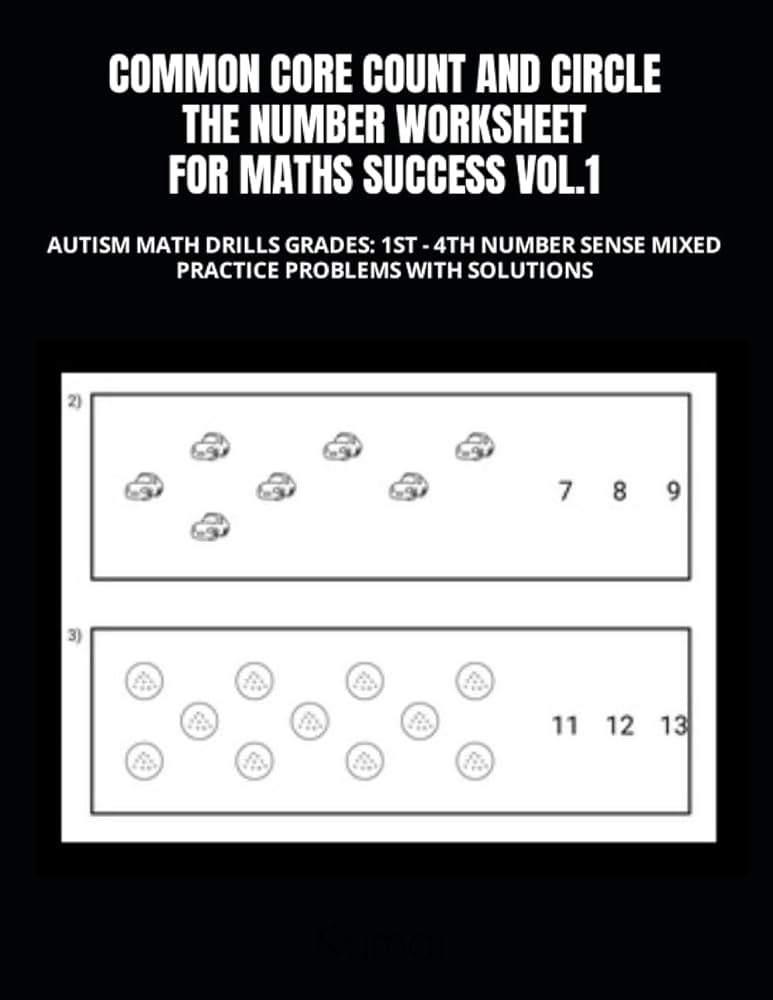 COMMON CORE COUNT AND CIRCLE THE NUMBER WORKSHEET FOR MATHS SUCCESS VOL