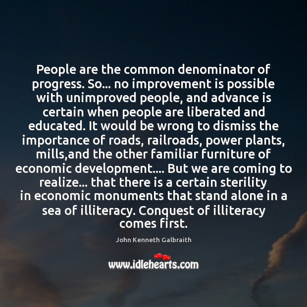 I believe the common denominator of the Universe is not...