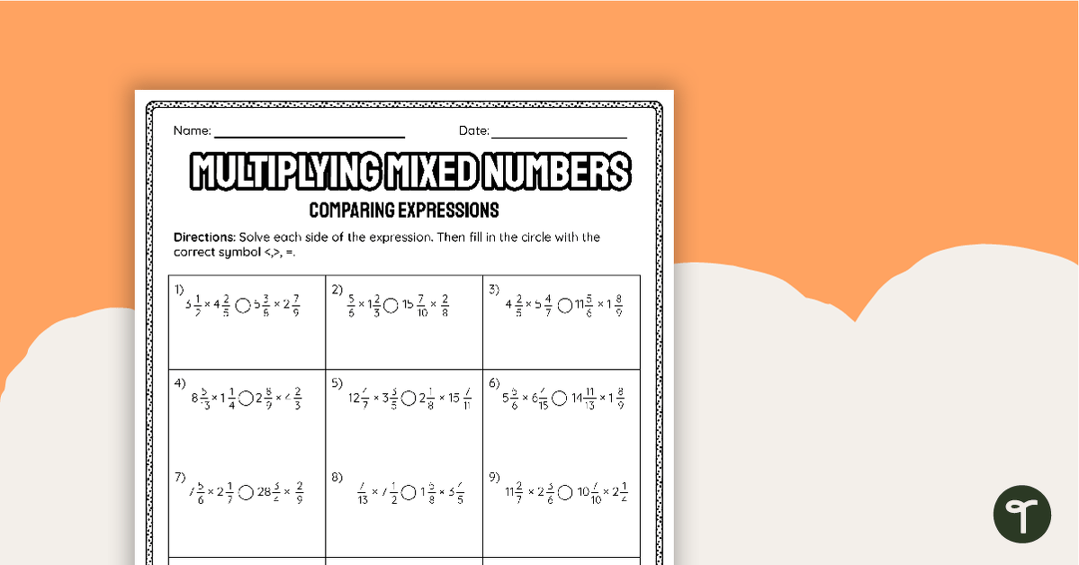 Multiplying Mixed Numbers - Comparing Expressions Worksheet ...