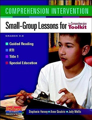 Comprehension Intervention: Small-Group Lessons for the ...