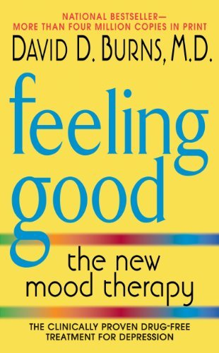 Feeling Good: The New Mood Therapy by David D. Burns | Goodreads