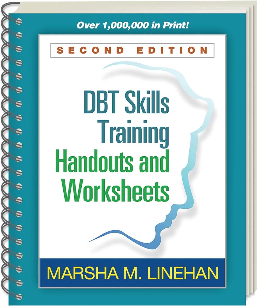 DBT Skills Training Handouts and Worksheets