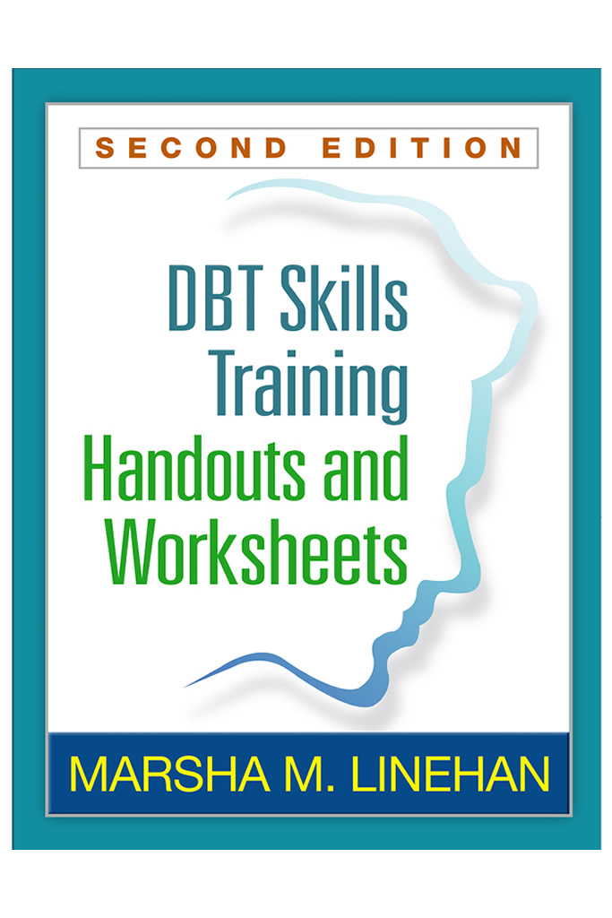 DBT Skills Training Handouts and Worksheets: Second Edition -