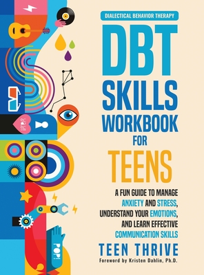 The DBT Skills Workbook for Teens: A Fun Guide to Manage Anxiety ...