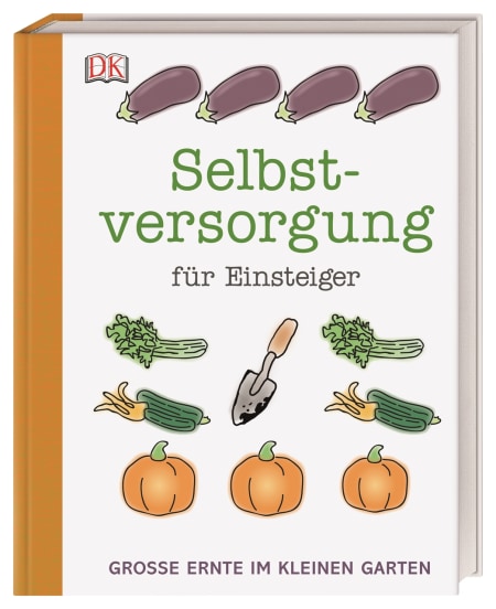 Selbstversorgung für Einsteiger | DK Verlag