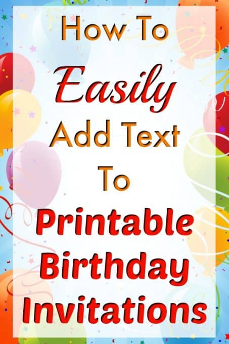 How To Easily Add Text To Birthday Invitation Templates | Fun ...