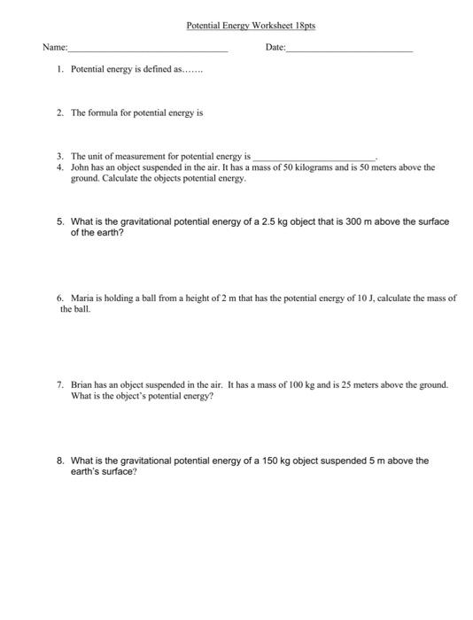 Solved Potential Energy Worksheet 18pts Name: Date: 1. | Chegg.com