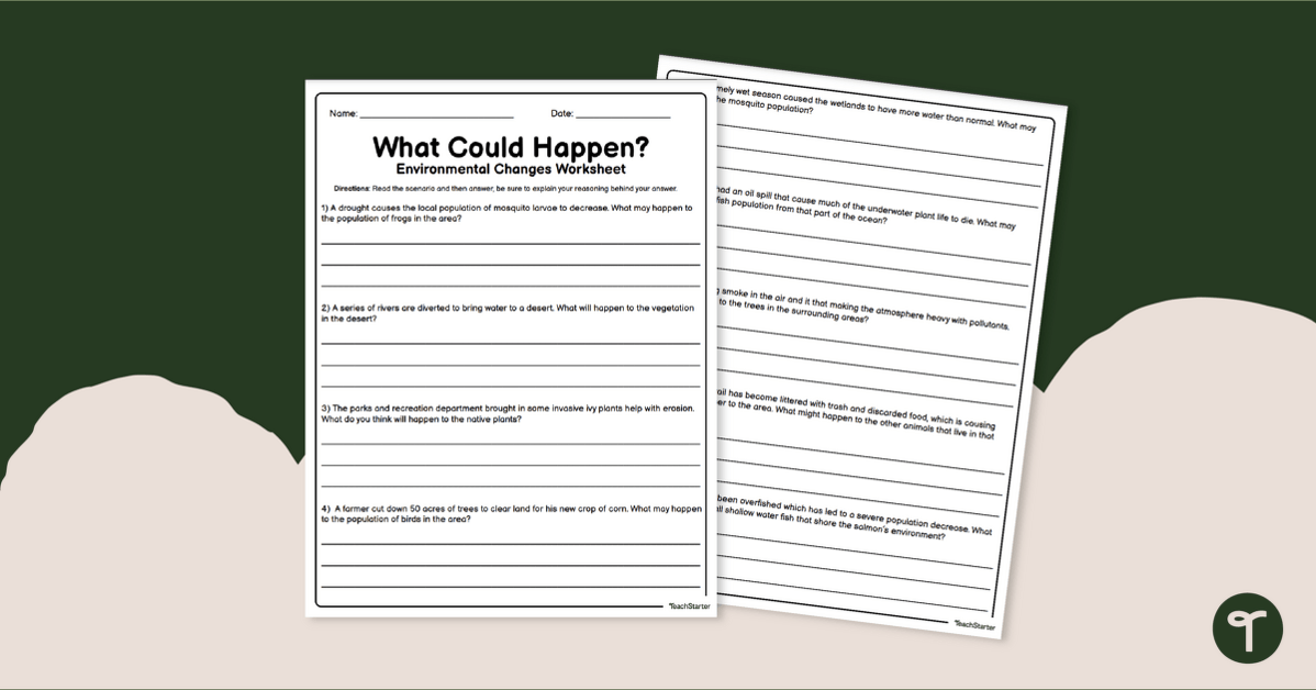 What Could Happen? - Environmental Changes Worksheet | Teach Starter