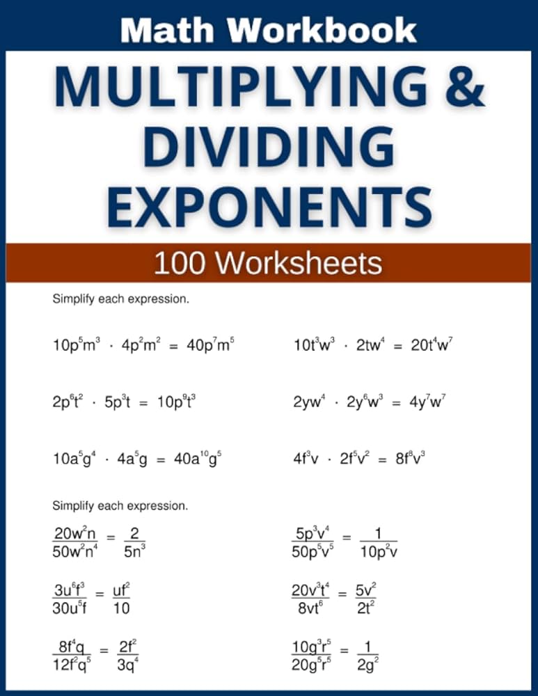 Multiplying &  Dividing Exponents Math Workbook 100 Worksheets ...