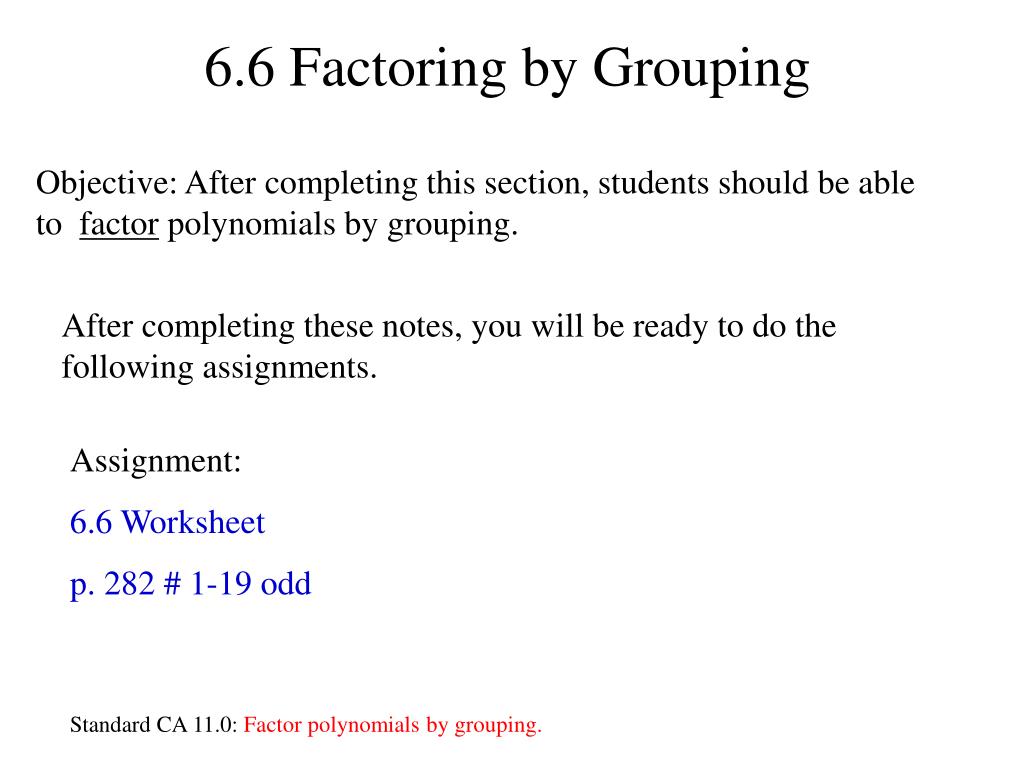 PPT - 6.6 Factoring by Grouping PowerPoint Presentation, free ...