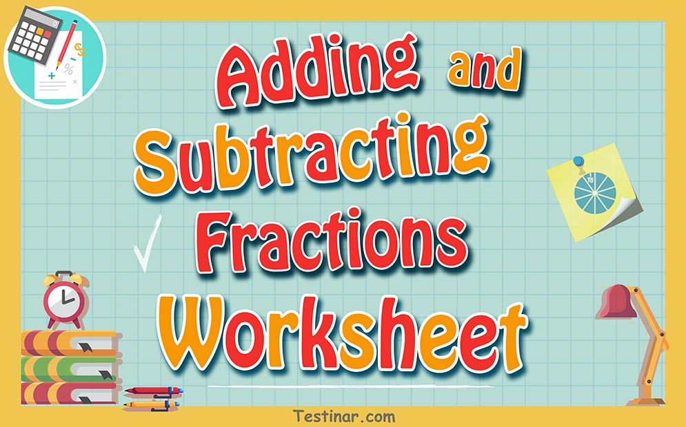 fractions worksheet adding and subtracting
