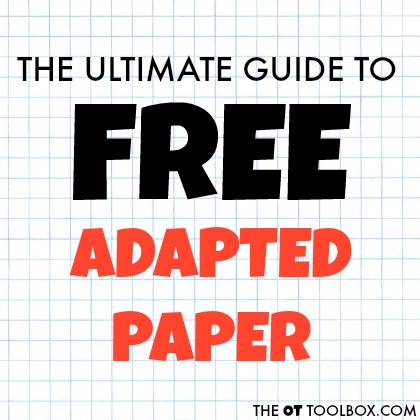 Ultimate List of Free Adapted Paper - The OT Toolbox